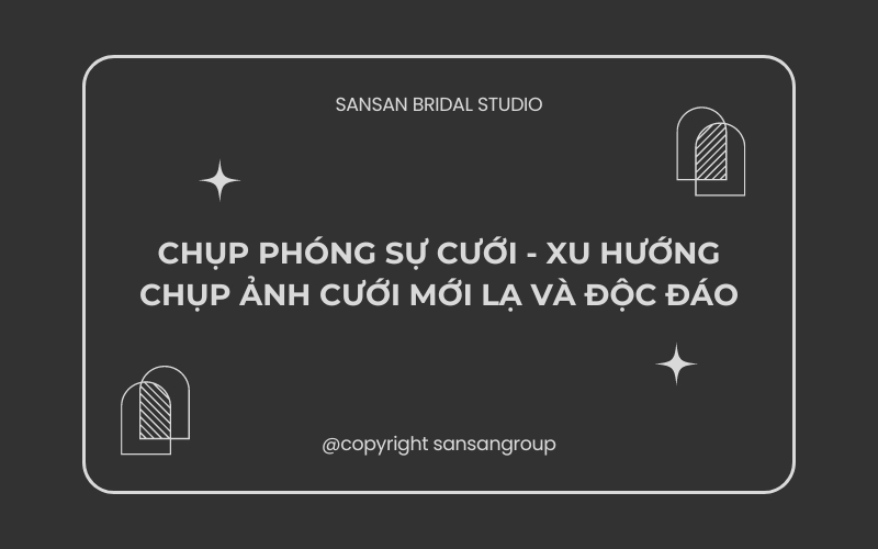 Chụp phóng sự cưới - Xu hướng chụp ảnh cưới mới lạ và độc đáo